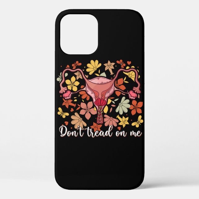 Don't Tread On Me Feminist Pro Choice Case-Mate iPhone Case (Back)
