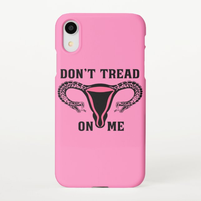 Don't Tread On Me Feminist Pro Choice iPhone Case (Back)