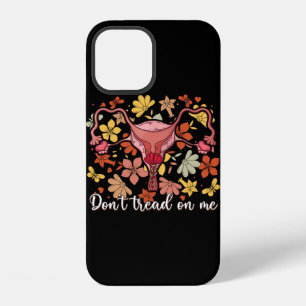 Don't Tread On Me Feminist Pro Choice iPhone 12 Case