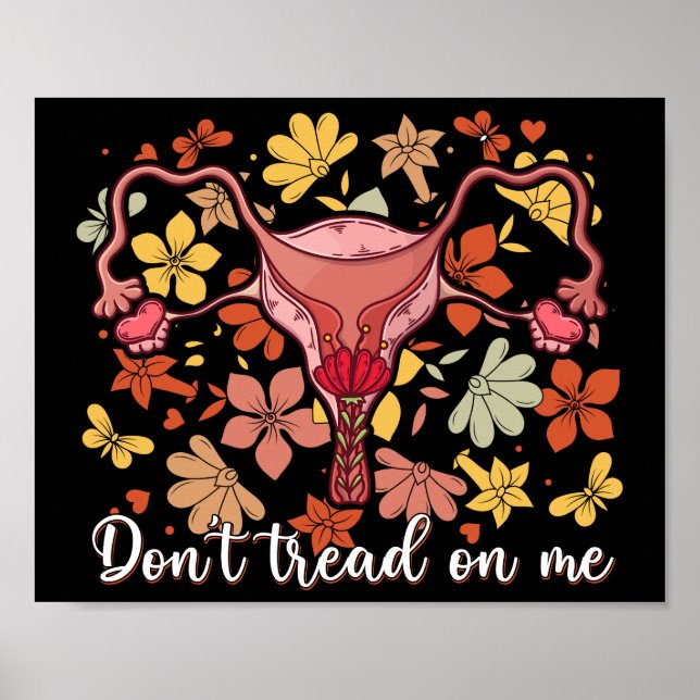 Don't Tread On Me Feminist Pro Choice Poster (Front)