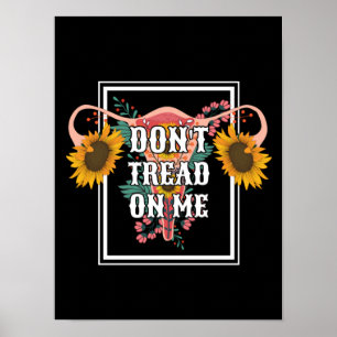 Don't Tread On Me Feminist Pro Choice Poster