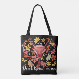 Don't Tread On Me Feminist Pro Choice Tote Bag