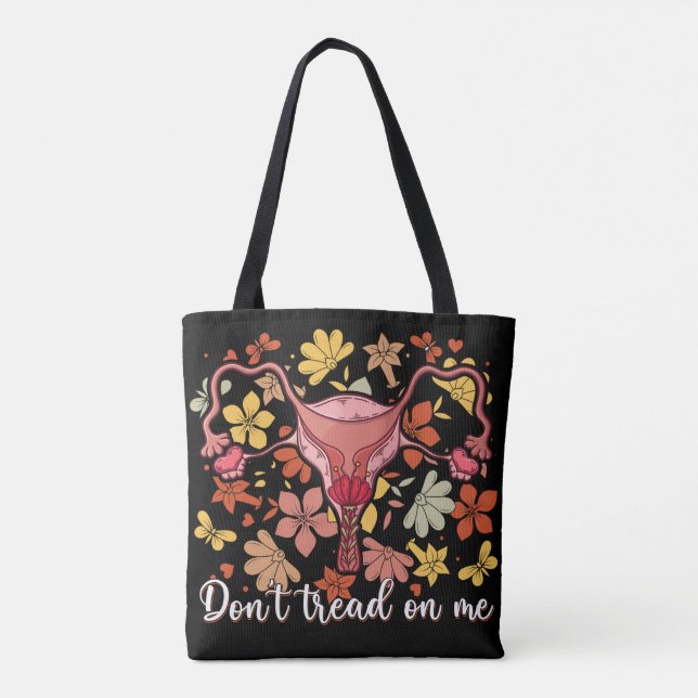 Don't Tread On Me Feminist Pro Choice Tote Bag (Back)