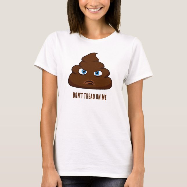 Don't Tread On Me Poo T-Shirt (Front)