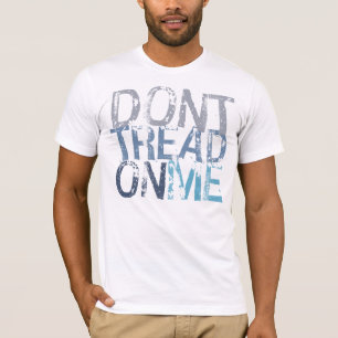 Dont Tread On Me T-Shirt