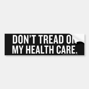 Don't Tread on My Health care Bumper Sticker