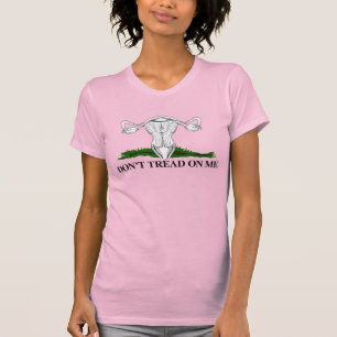 Don't Tread on My Uterus T-Shirt