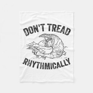 Don't Tread Rhythmically Apparel For Men Women  Fleece Blanket