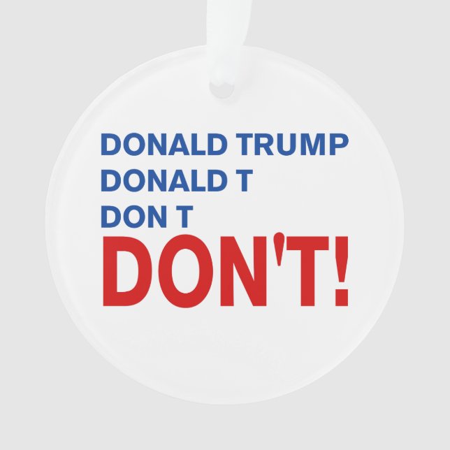 Don't Trump Ornament (Front)