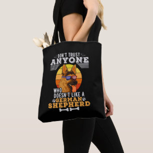 Don't Trust Anyone Doesn't Like A German Shepherd Tote Bag