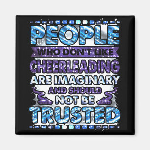 Don't Trust People Who Don't Like Cheerleading    Magnet