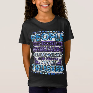 Don't Trust People Who Don't Like Cheerleading T-Shirt