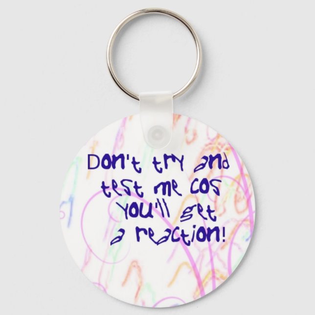 Don't try and test me key ring (Front)