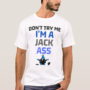 Don't Try Me I Am A Jackass Funny Donkey Meditatin T-Shirt