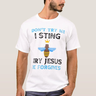 Don't Try Me I String Try Jesus He Forgives Queen T-Shirt