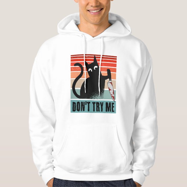 Don't try me, Moody Cat with knife Invitation Hoodie (Front)