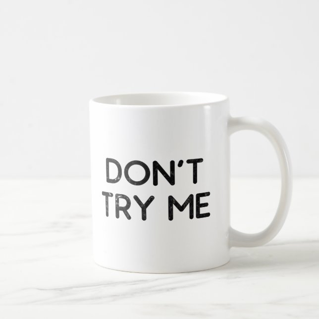 Don't try me tissue paper coffee mug (Right)