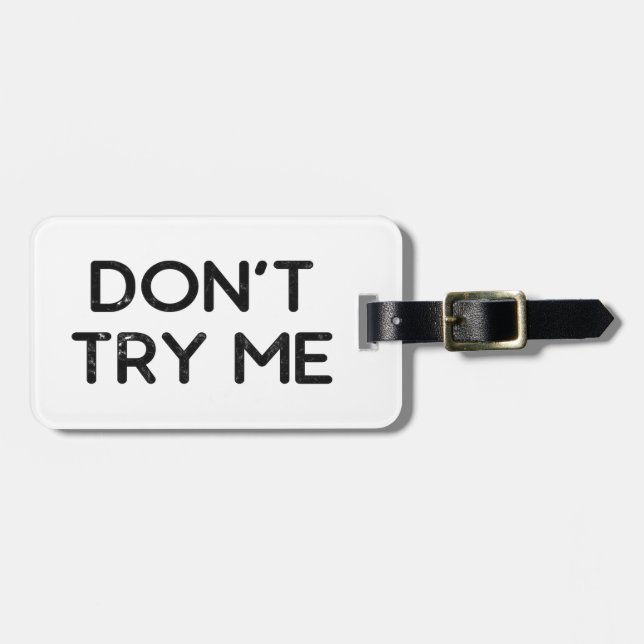 Don't try me tissue paper luggage tag (Front Horizontal)