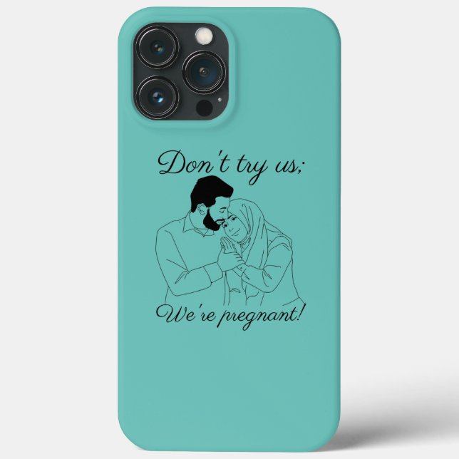 Don't Try Us We're Pregnant Mom Dad Baby Will Be Case-Mate iPhone Case (Back)