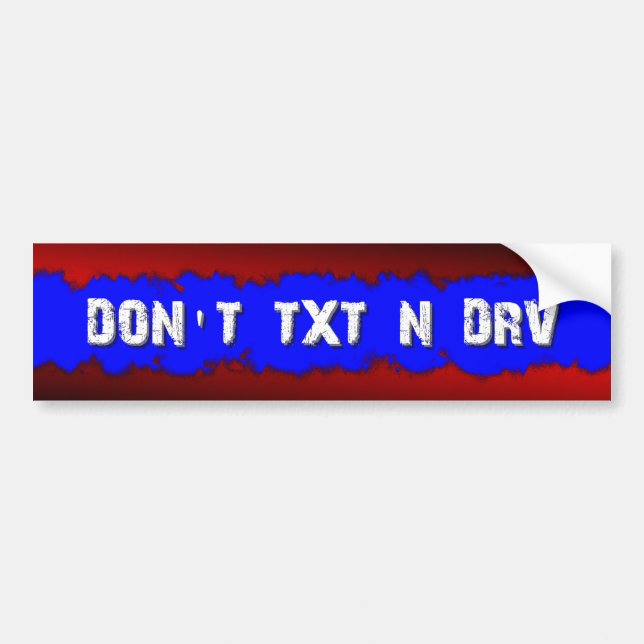 DON'T TXT N DRV - 3D BUMPER STICKER (Front)