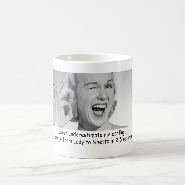 DON'T UNDERESTIMATE ME DARLING COFFEE OFFICE HUMOR COFFEE MUG (Center)