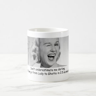 DON'T UNDERESTIMATE ME DARLING COFFEE OFFICE HUMOR MUG