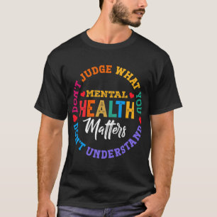 Don't Understand Mental Health Awareness Green Rib T-Shirt