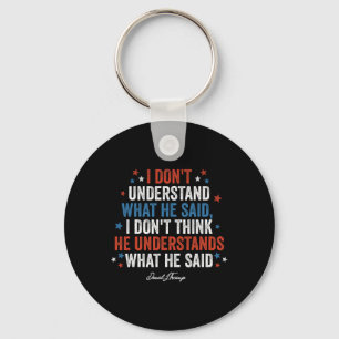Don't Understand What He Said Funny Trump Vs Biden Key Ring