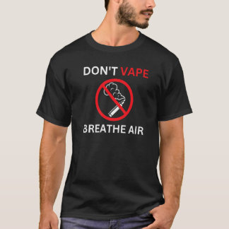 Don't Vape Breathe Air Anti Vaping Premium T-Shirt