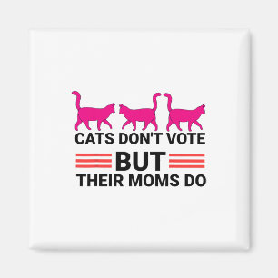 Don't Vote But Their Moms Do Kamala Harris 2024 Ca Magnet