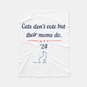 Don't Vote But Their Moms Do President 2024 Electi Fleece Blanket