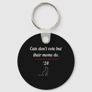 Don't Vote But Their Moms Do President 2024 Electi Key Ring