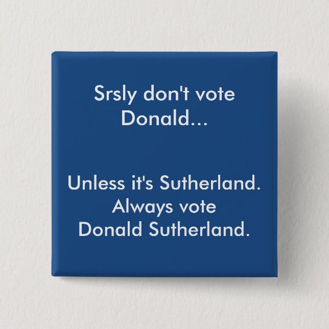 Don't Vote Donald Button (Front)