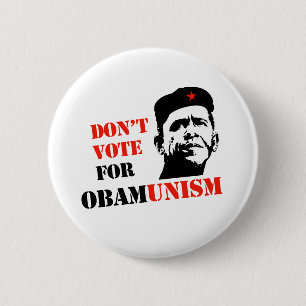 DON'T VOTE FOR OBAMUNISM / ANTI-OBAMA 6 CM ROUND BADGE