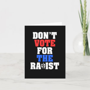 Don't Vote For The Racpist Sticker  Card