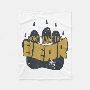 Don't Wake The Bear Shirt. Fear The Bear Claw & Fleece Blanket