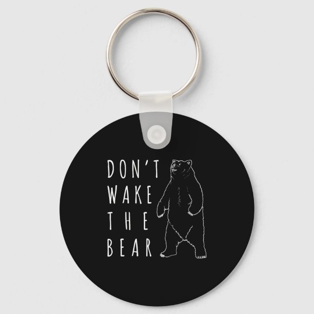 Dont Wake The Bear Shirt, Funny Sleepy Hibernation Key Ring (Front)