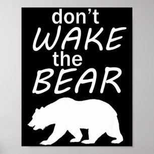 Don't Wake The Bear Survival Camng And Sleeng  Poster