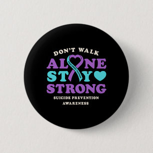 Dont Walk Alone Prevention Awareness Ribbon Heart 6 Cm Round Badge