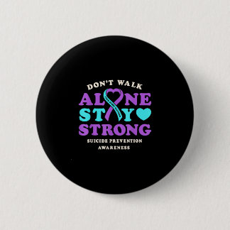 Don't walk alone prevention awareness ribbon heart 6 cm round badge
