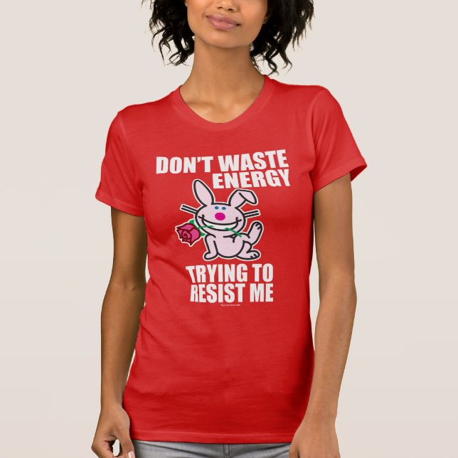Don't Waste Energy T-Shirt (Front)