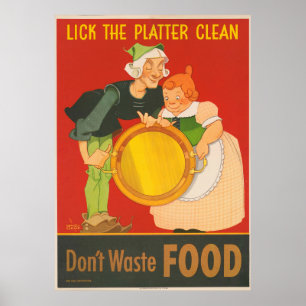 Don't waste food, lick the platter clean poster