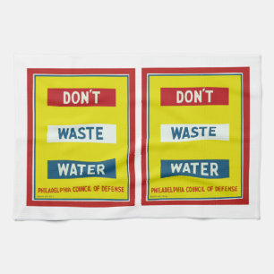 Don't Waste Water Tea Towel