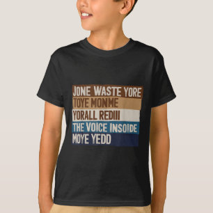 Dont Waste Your Time On Me T Shirt The Voice Insid