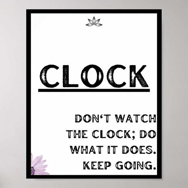 Don't watch the clock; do what it does. Keep going Poster (Front)