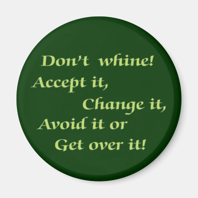 Don't Whine Magnet (Front)