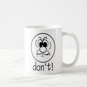 Don't whit coffee mug