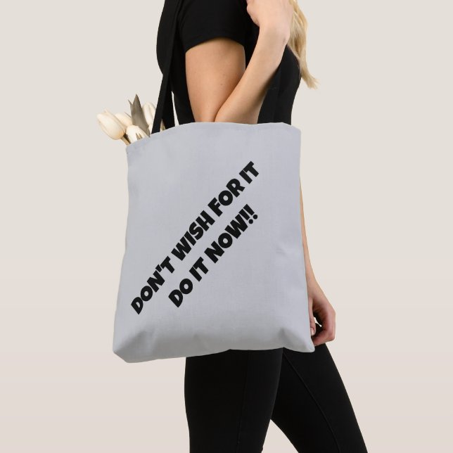 DON'T WITH FOR IT DO IT NOW! TOTE BAG (Close Up)
