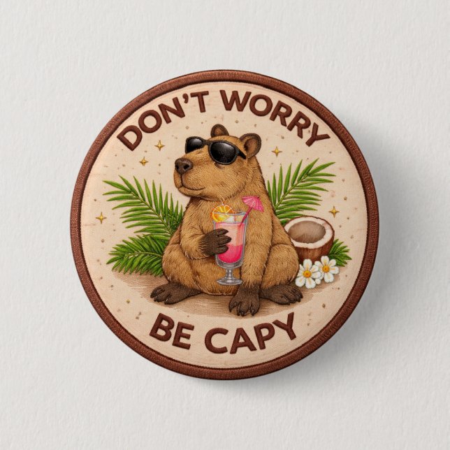 Don't Worry 6 Cm Round Badge (Front)