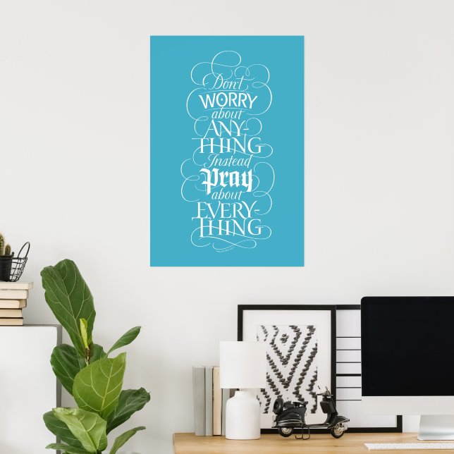 DON'T WORRY about anything - Christian Calligraphy Poster (Home Office)